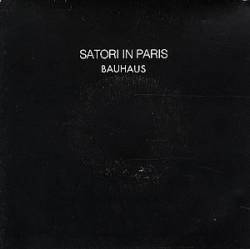 Bauhaus : Satori in Paris